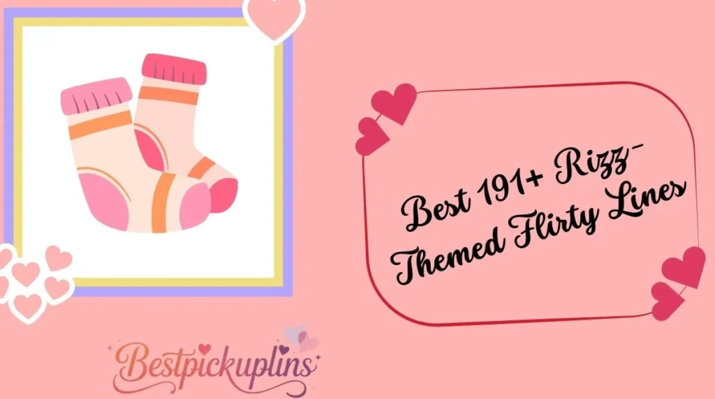 Best 191+ Rizz-Themed Flirty Lines