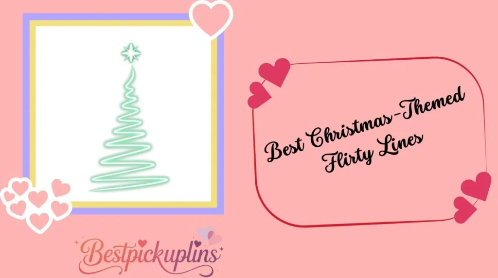 Best Christmas-Themed Flirty Lines