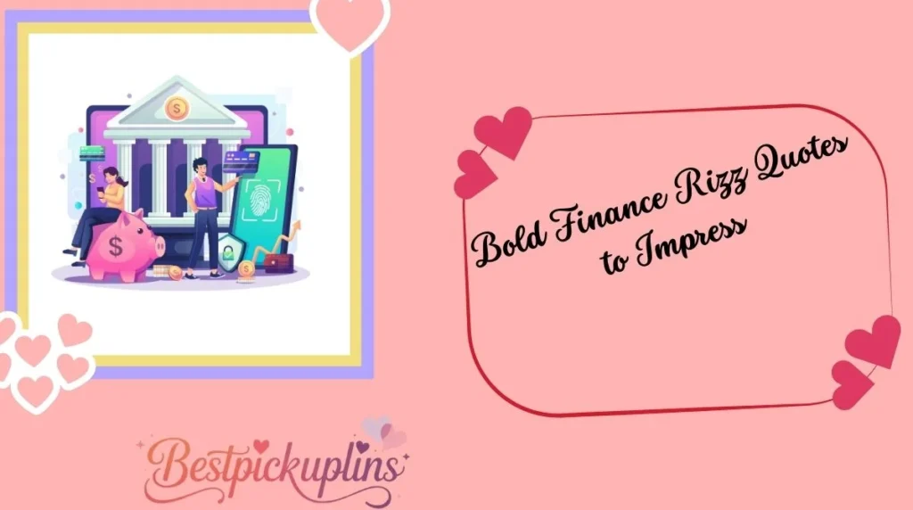 Bold Finance Rizz Quotes to Impress