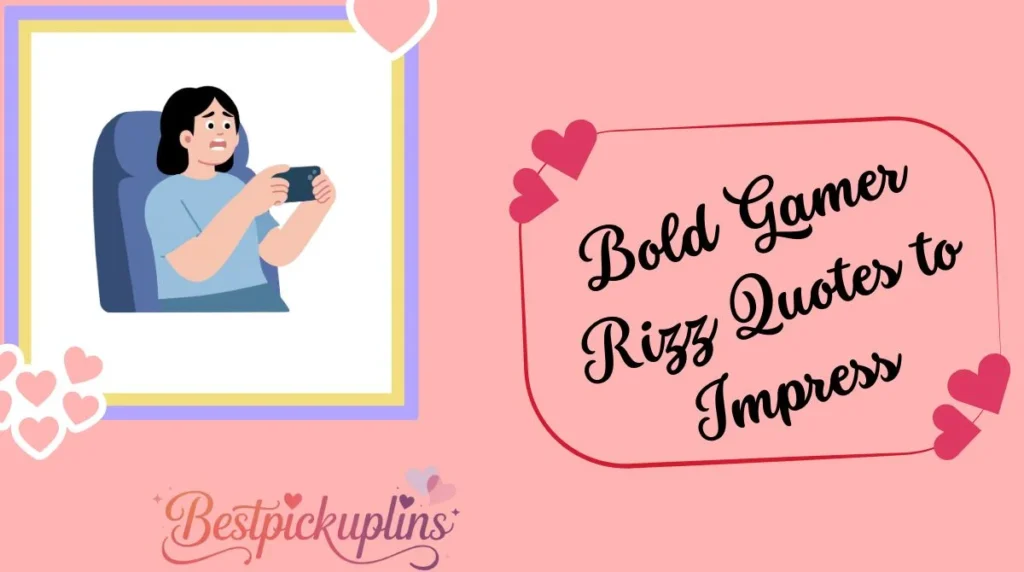 Bold Gamer Rizz Quotes to Impress