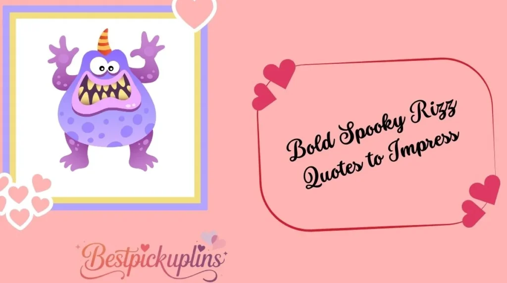 Bold Spooky Rizz Quotes to Impress