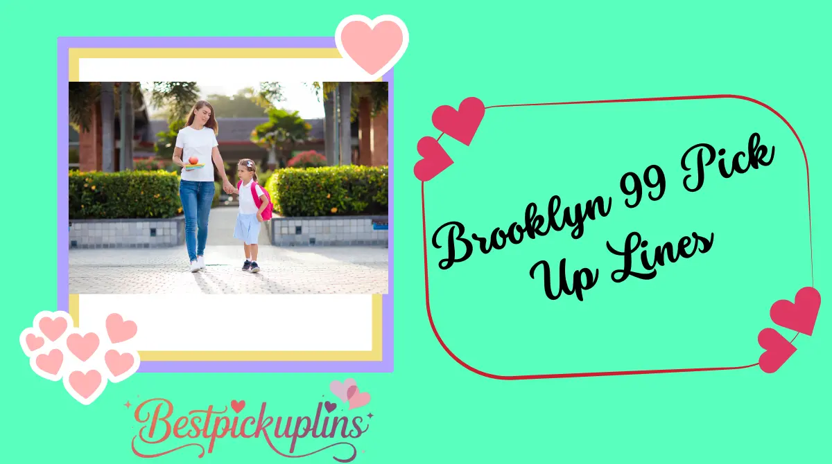 Brooklyn 99 Pick Up Lines