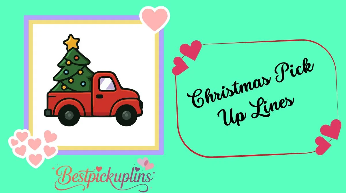 Christmas Pick Up Lines