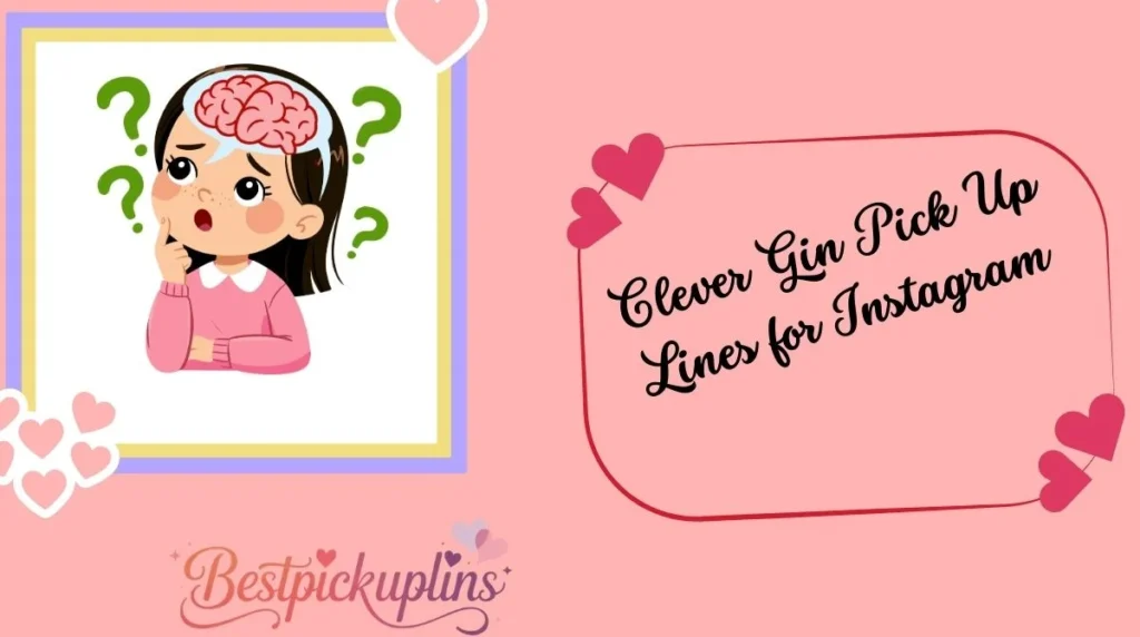 Clever Gin Pick Up Lines for Instagram