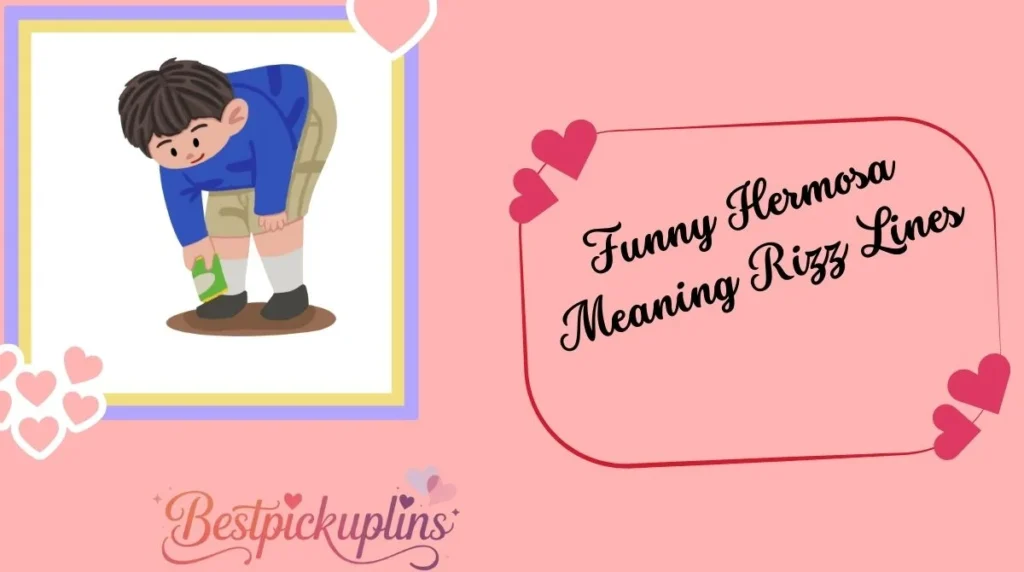 Funny Hermosa Meaning Rizz Lines