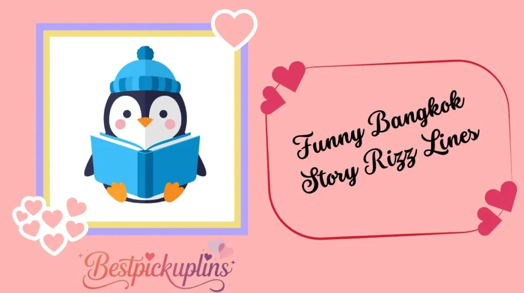 Funny Bangkok Story Rizz Lines