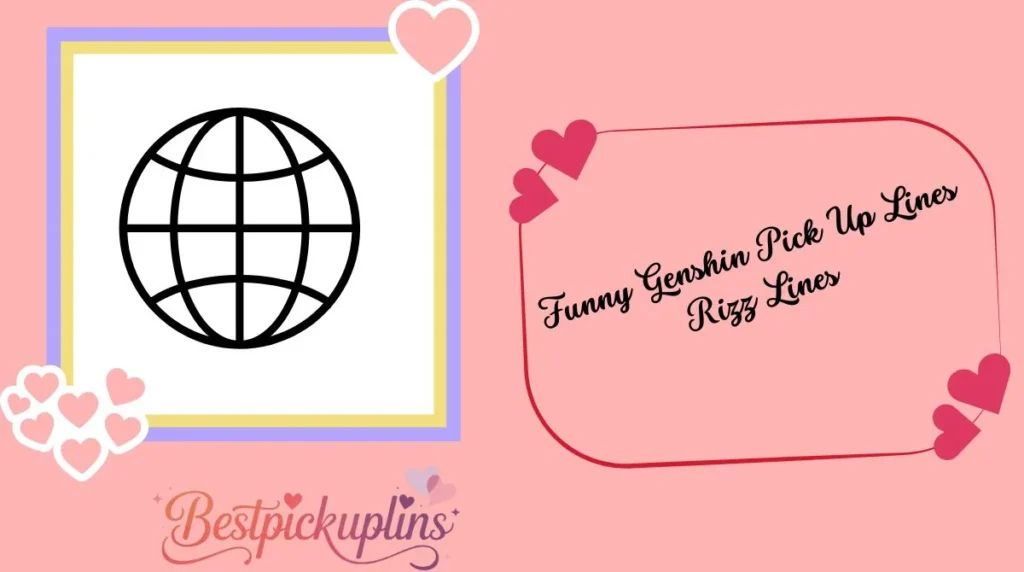 Funny Genshin Pick Up Lines Rizz Lines