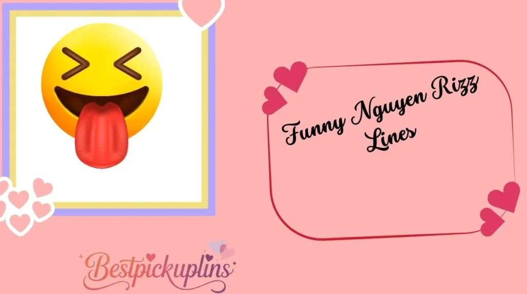 Funny Nguyen Rizz Lines