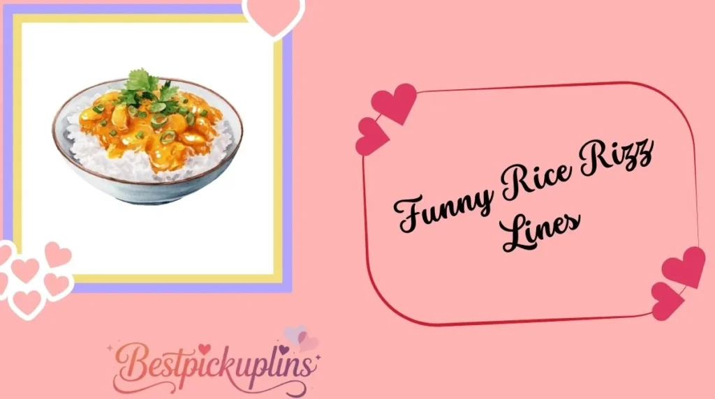 Funny Rice Rizz Lines
