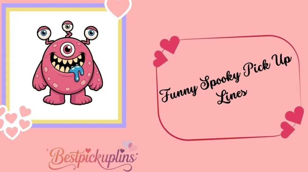 Funny Spooky Pick Up Lines