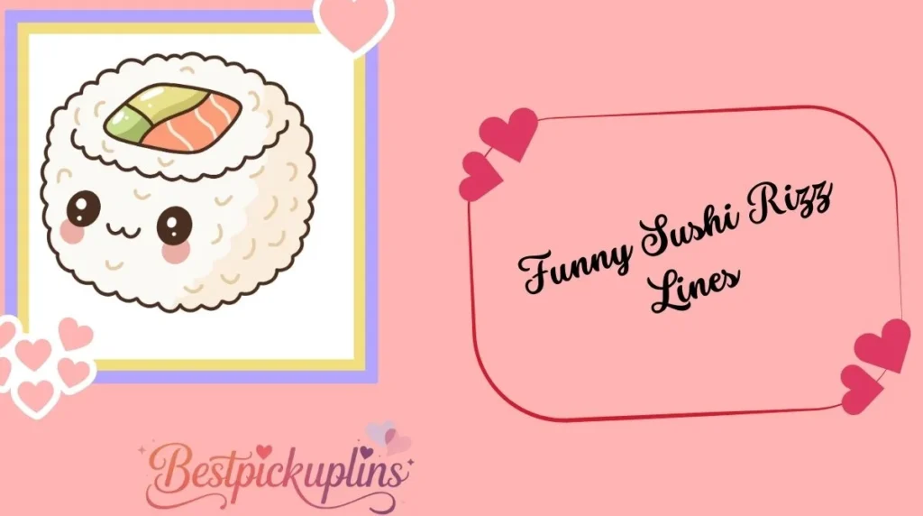 Funny Sushi Rizz Lines