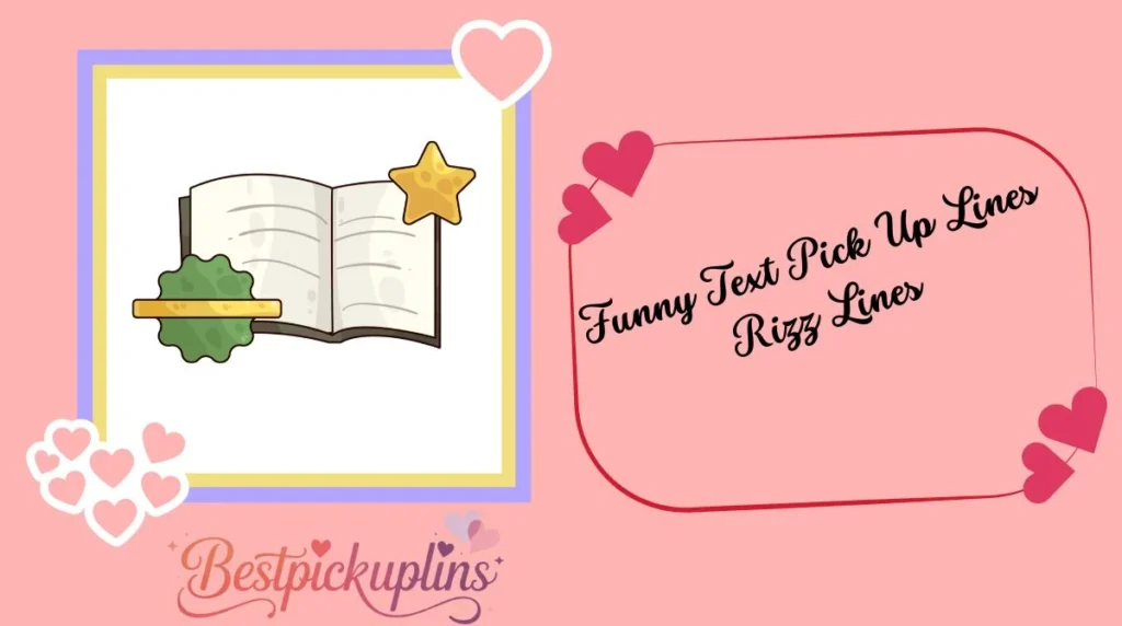 Funny Text Pick Up Lines Rizz Lines