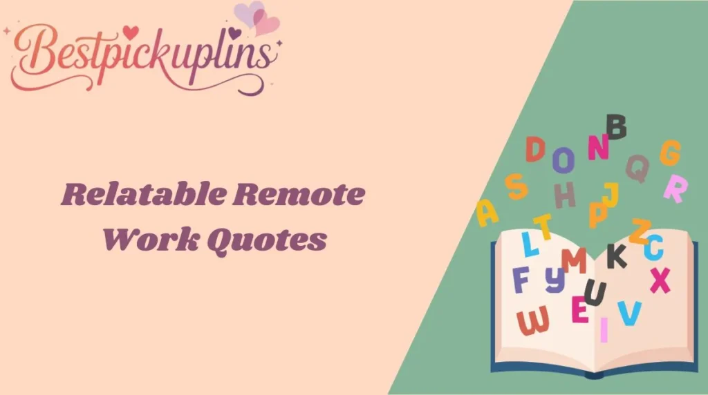 Relatable Remote Work Quotes
