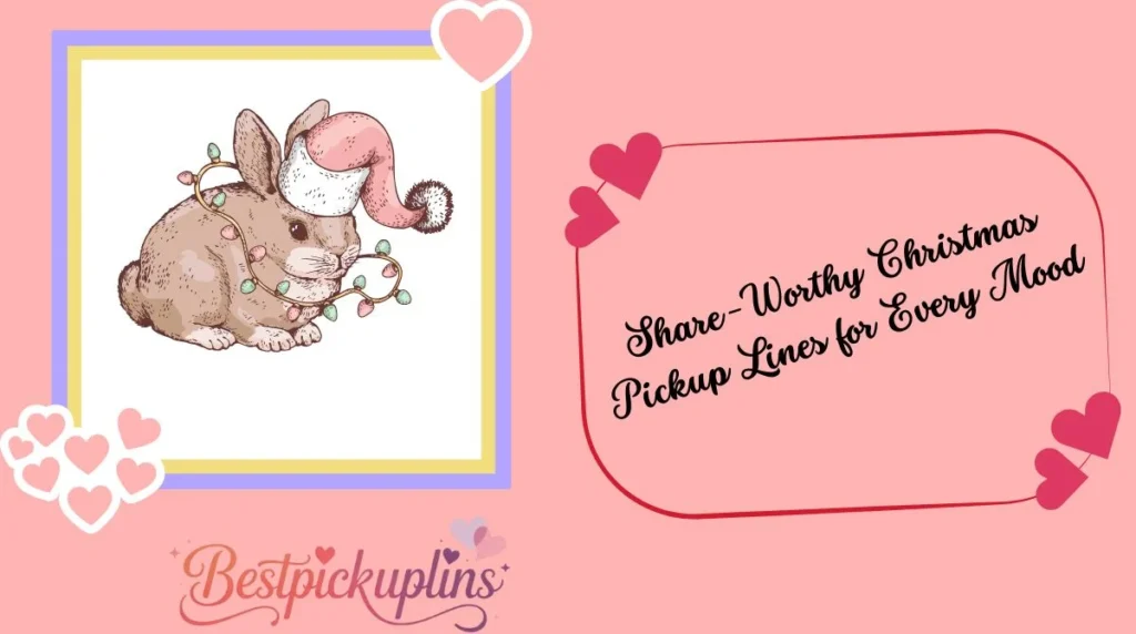 Share-Worthy Christmas Pickup Lines for Every Mood