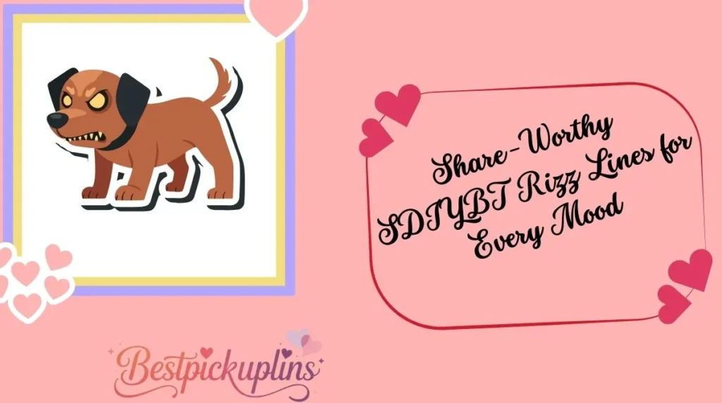 Share-Worthy SDIYBT Rizz Lines for Every Mood