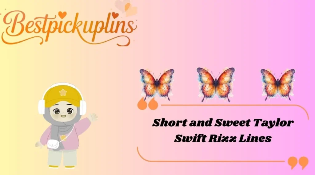 Short and Sweet Taylor Swift Rizz Lines