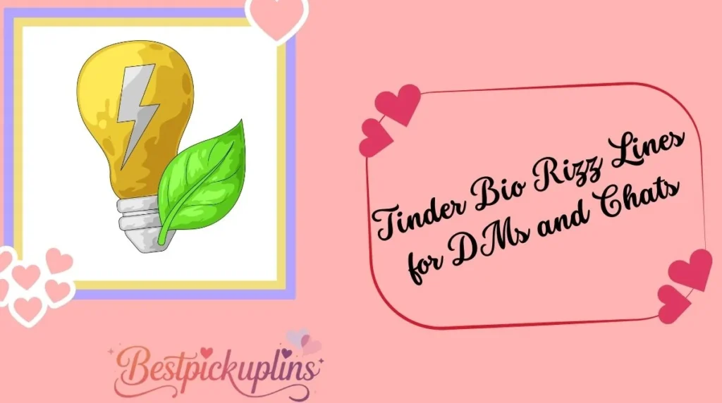 Tinder Bio Rizz Lines for DMs and Chats