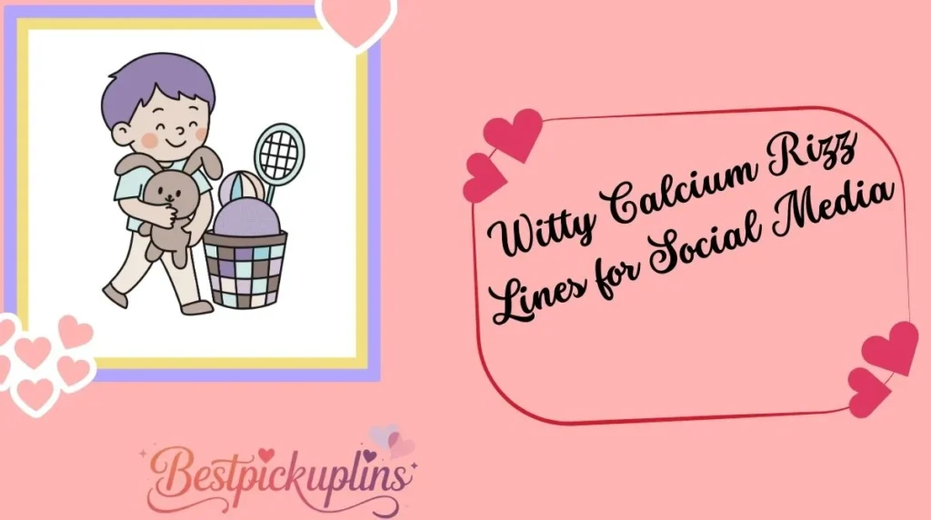 Witty Calcium Rizz Lines for Social Media