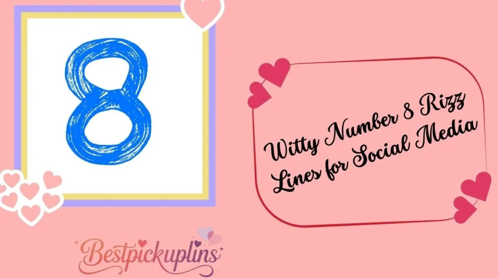 Witty Number 8 Rizz Lines for Social Media