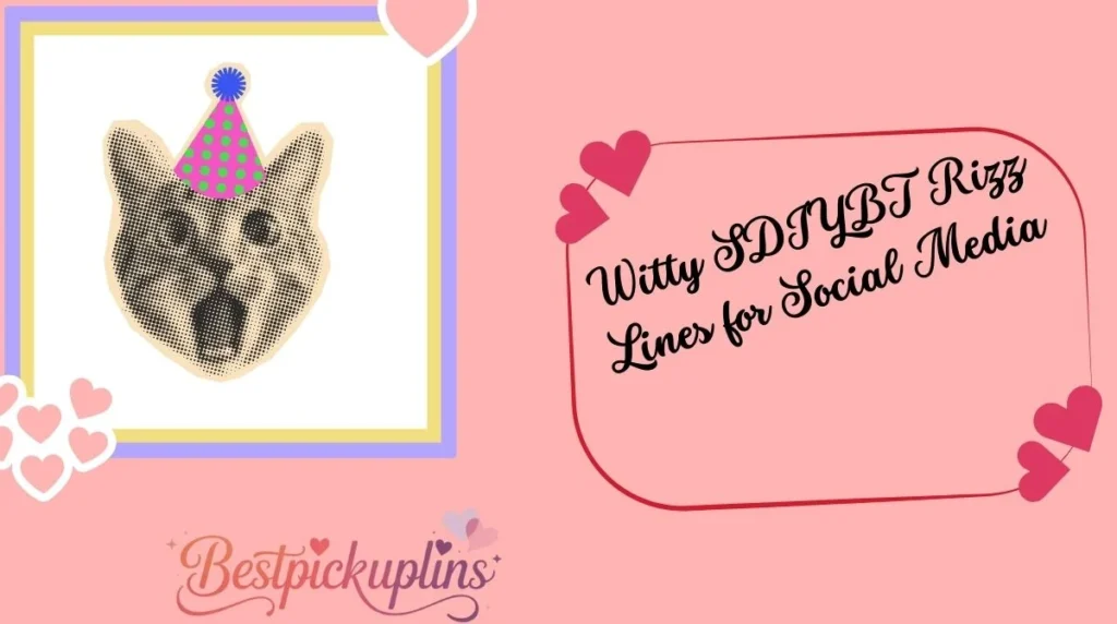Witty SDIYBT Rizz Lines for Social Media