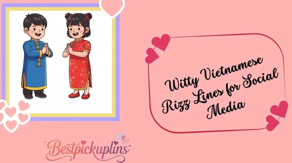 Funny Vietnamese Rizz Lines