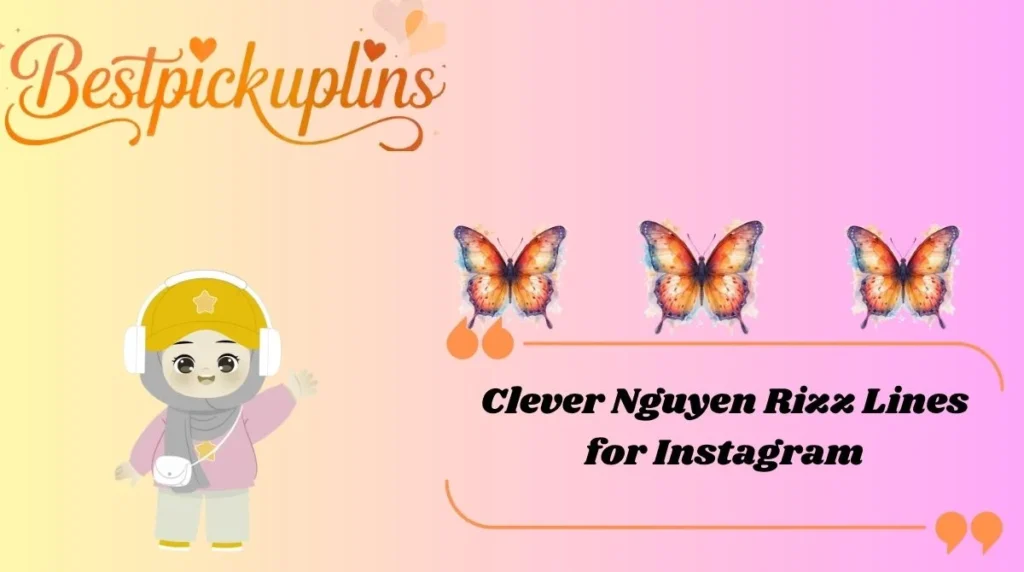 Clever Nguyen Rizz Lines for Instagram
