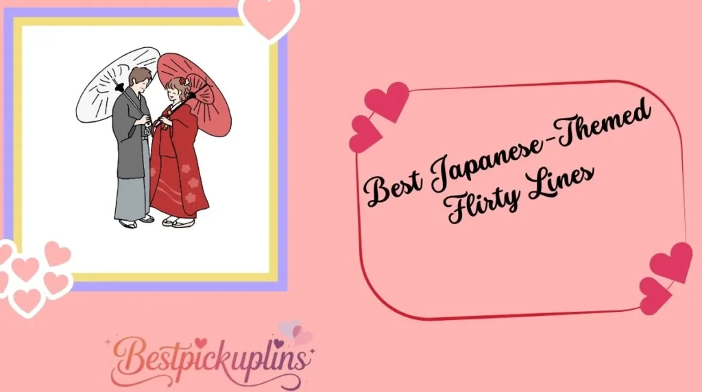 Best Japanese-Themed Flirty Lines