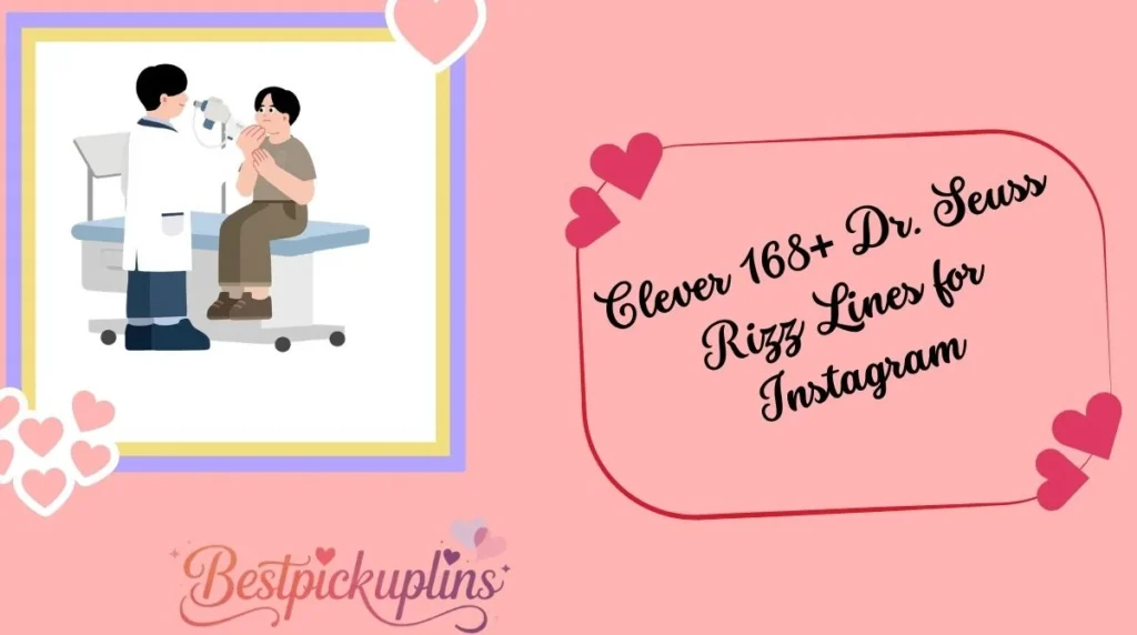 Clever 168+ Dr. Seuss Rizz Lines for Instagram