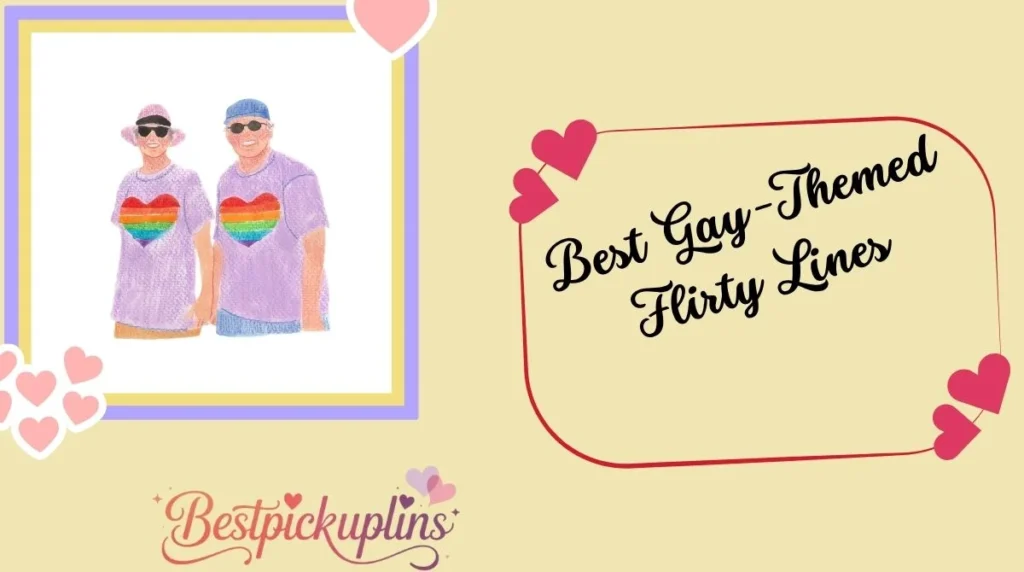 Best Gay-Themed Flirty Lines