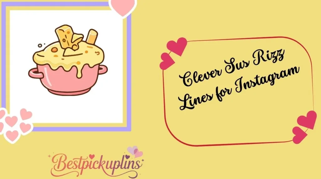 Clever Sus Rizz Lines for Instagram