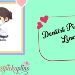 Dentist Pick Up Lines