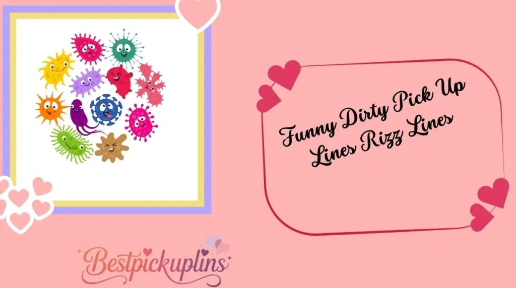 Funny Dirty Pick Up Lines Rizz Lines