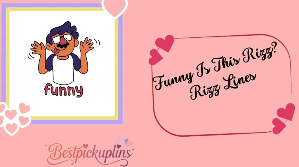 Funny Is This Rizz? Rizz Lines