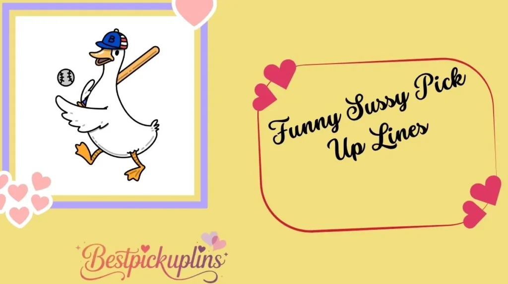 Funny Sussy Pick Up Lines