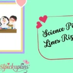 Science Pick Up Lines Rizz Lines