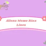 Aliens Meme Rizz Lines