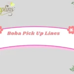 Boba Pick Up Lines