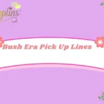 Bush Era Pick Up Lines