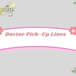 Doctor Pick-Up Lines
