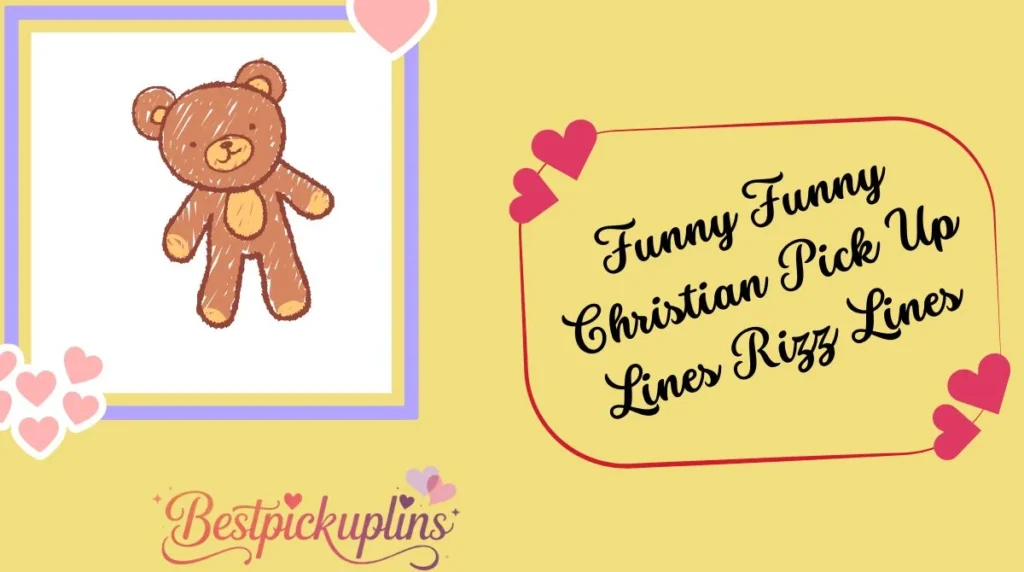 Funny Funny Christian Pick Up Lines Rizz Lines