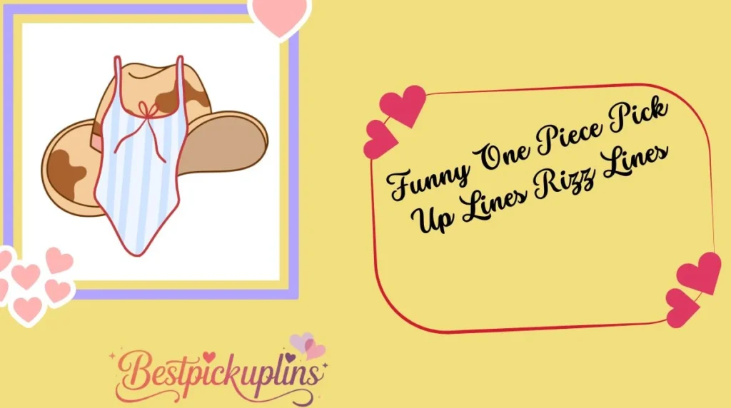 Funny One Piece Pick Up Lines Rizz Lines