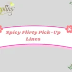 Spicy Flirty Pick-Up Lines