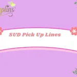 SUD Pick Up Lines