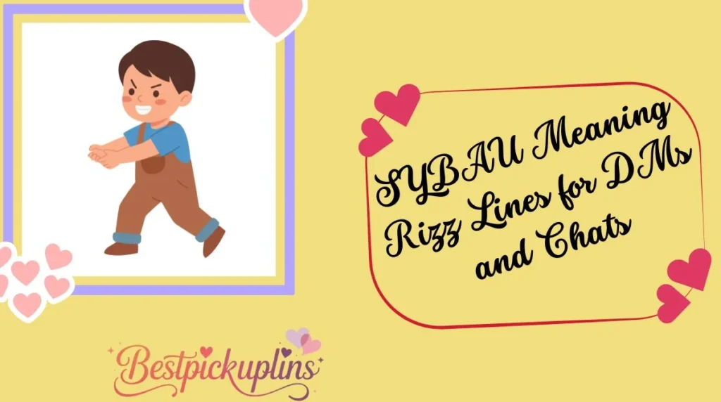 SYBAU Meaning Rizz Lines for DMs and Chats