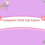 Vampire Pick Up Lines
