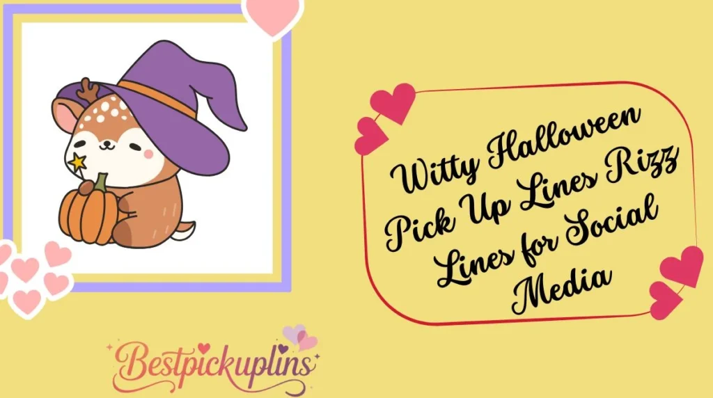 Witty Halloween Pick Up Lines Rizz Lines for Social Media
