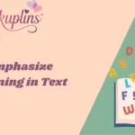 Emphasize Meaning in Text