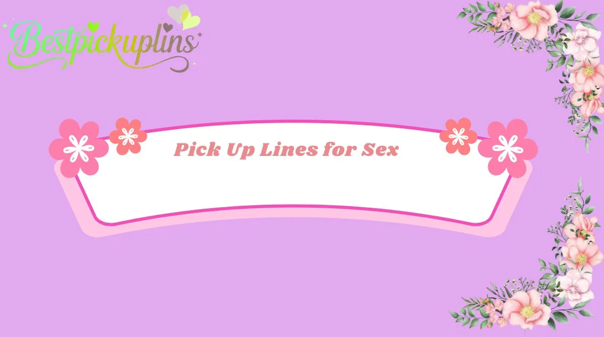 Pick Up Lines for Sex