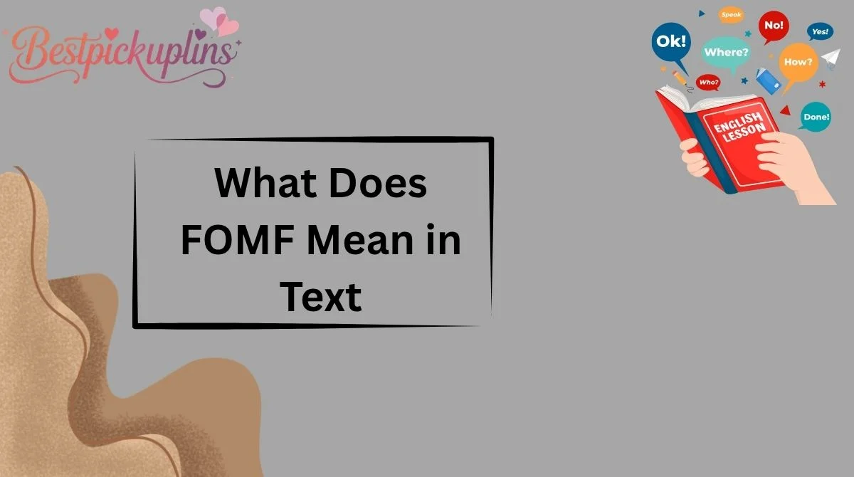 What Does FOMF Mean in Text