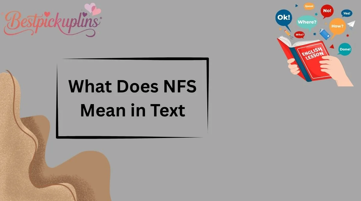 What Does NFS Mean in Text